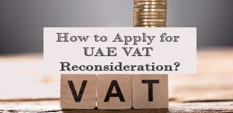 UAE VAT Reconsideration - How to apply for VAT reconsideration - Xact Auditing