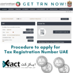 Procedure To Apply For Tax Registration Number (TRN) UAE | Xact Auditing
