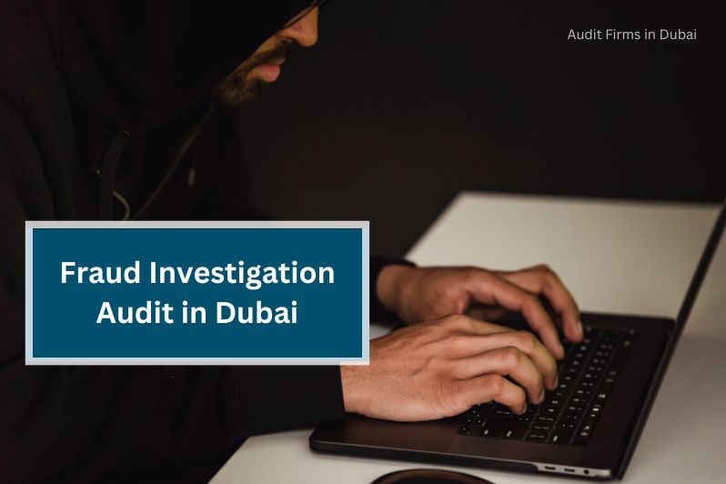 Fraud Investigation Audit Services in Dubai | Forensic Audit UAE