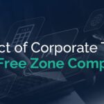 corporate tax for free zone companies in UAE