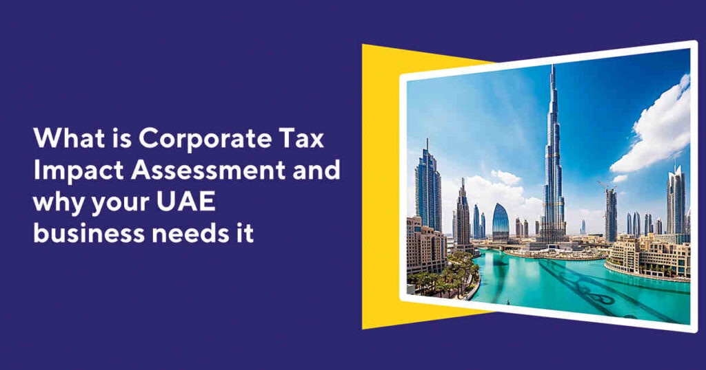 Corporate Tax Impact Assessment Services in UAE