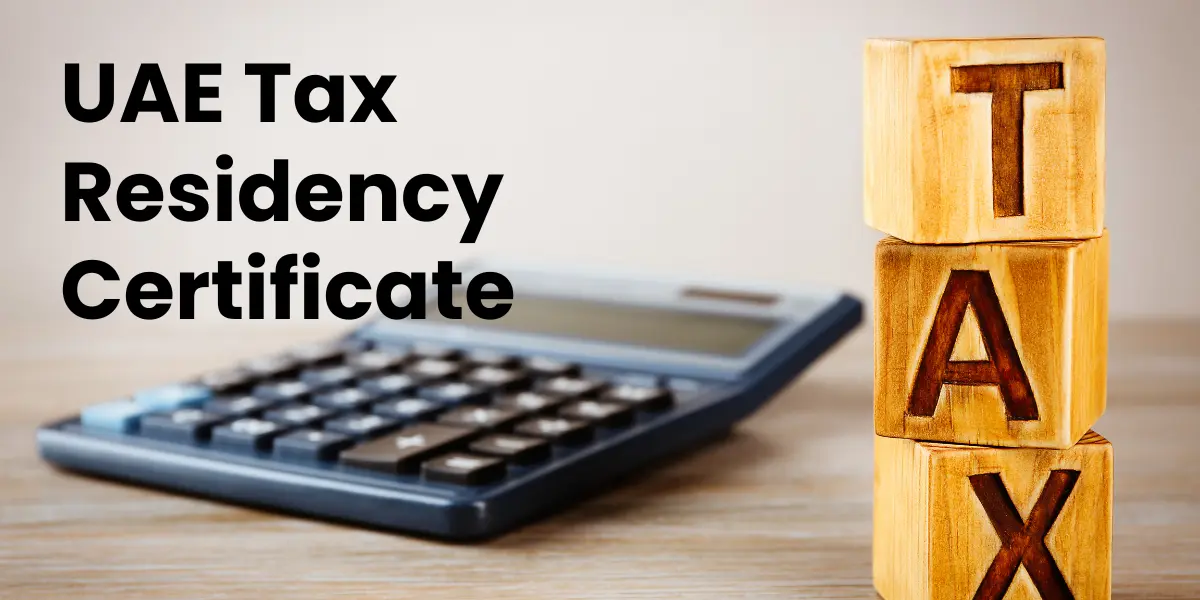 UAE Tax Residency Certificate (TRC) Benefits