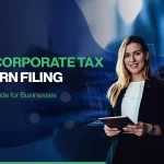 Step-by-step guide to filing corporate tax in UAE via EmaraTax portal
