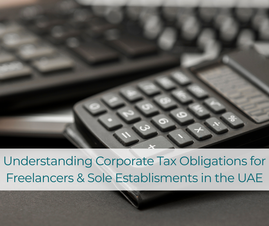 A Practical Guide to Corporate Tax for Freelancers and Sole Establishments in the UAE